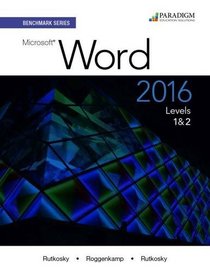 Benchmark Series: Microsoft Word 2016: Text Levels 1 and 2