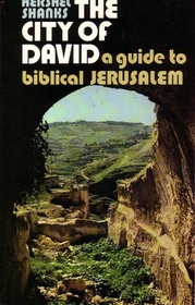 The City of David: A Guide to Biblical Jerusalem