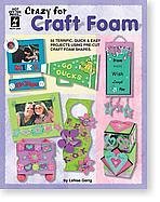 Crazy for Craft Foam (Hot Off The Press, hotp 2328)