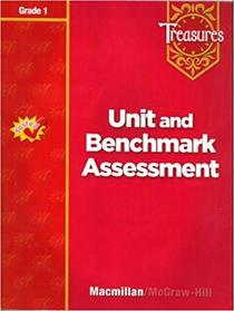 Treasures Unit and Benchmark Assessment Teacher Resource Book Macmillan McGraw-Hill Gr 1 (Unit and Benchmark Assessment (Treasures) Grade 1)