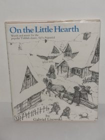 On the Little Hearth: Words and Music for the Popular Yiddish Classic, OifN Pripitchik