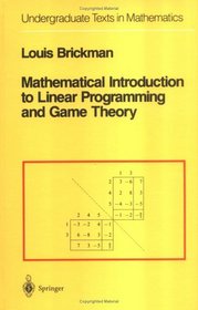 Mathematical Introduction to Linear Programming and Game Theory (Undergraduate Texts in Mathematics)