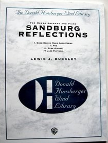 Sandburg Reflections (I. Good Babies Make Good Poems, II. Fog, III. Ezra (Pound), IV. Jazz Fantasia) (For Mezzo-Soprano and Piano) (Donald Hunsberger Wind Library)