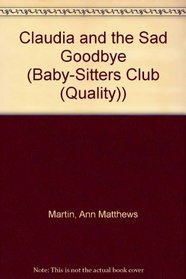 Claudia and the Sad Good-Bye (Baby-Sitters Club)