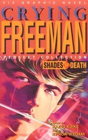 Crying Freedom, Volume 3: Shades of Death (Crying Freeman)