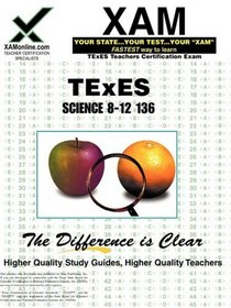 TExES Science 8-12 136 (XAM TEXES)