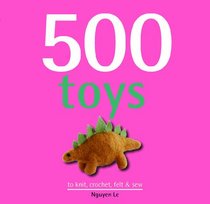 500 Toys,Knit,Crochet,Felt,Sew