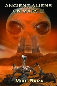 Ancient Aliens on Mars II