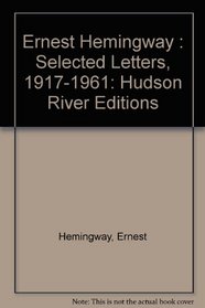 SELECTED LETTERS 1917 THROUGH 1961 (Hudson River Editions)