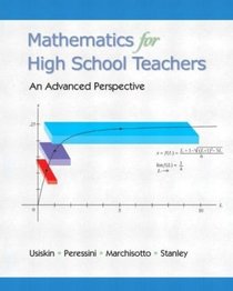 Mathematics for High School Teachers: An Advanced Perspective