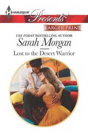 Lost to the Desert Warrior (Harlequin Presents, No 3171) (Larger Print)