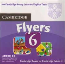 Cambridge Young Learners English Tests 6 Flyers Audio CD: Examination Papers from University of Cambridge ESOL Examinations (No. 6)