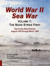 World War II Sea War: Volume 1, The Nazis Strike First