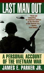 Last Man Out : A Personal Account of the Vietnam War