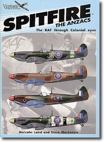 Spitfire - the Anzacs: The Raf Through Colonial Eyes (Classic Warbirds): RAF Through Colonial Eyes (Classic Warbirds)