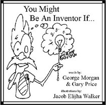 You Might Be An Inventor If...