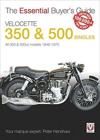 Velocette 350 & 500 Singles: All 350 & 500xx models 1946-1970 (Essential Buyer's Guide)