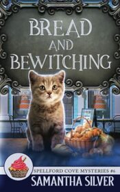 Bread and Bewitching (Spellford Cove Mystery)