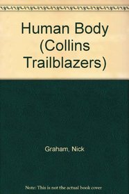 Human Body (Collins Trailblazers)