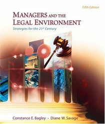 Managers and the Legal Environment : Strategies for the 21st Century