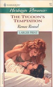The Tycoon's Temptation (Harlequin Romance, No 3705) (Larger Print)