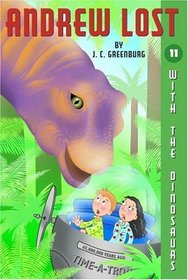 With the Dinosaurs (Andrew Lost Bk 11)