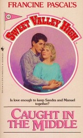 Caught in the Middle (Sweet Valley High No 42)