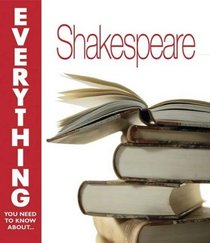 Shakespeare (Everything You Need to Know About...)