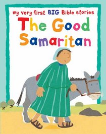 The Good Samaritan: Big Book: My Very First BIG Bible Stories (My Very First Big Bible Story)