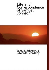 Life and Correspondence of Samuel Johnson