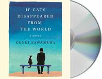If Cats Disappeared from the World: A Novel