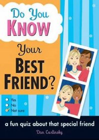 Do You Know Your Best Friend? (Do You Know)