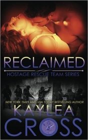 Reclaimed (Hostage Rescue Team Series) (Volume 10)