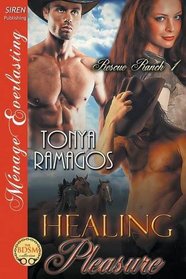 Healing Pleasure [Rescue Ranch 1] (Siren Publishing Menage Everlasting)