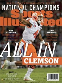 Sports Illustrated Clemson Tigers 2016-17 National Champions Special Commemorative Issue: All In