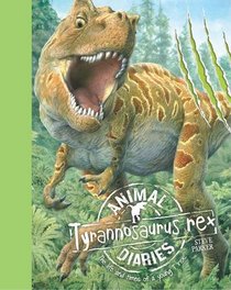 Tyrannosaurus Rex (Animal Diaries)