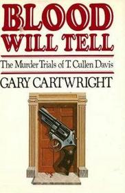 Blood Will Tell: The Murder Trials of T. Cullen Davis