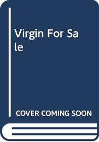 Virgin for Sale (Romance Large)