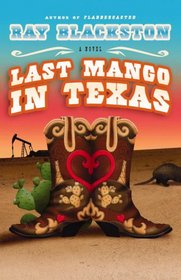 Last Mango in Texas: A Novel