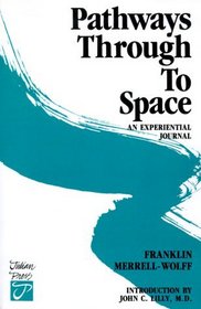 Pathways Through to Space: An Experiential Journal