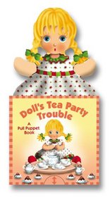 Doll's Tea Party Trouble: A Pull-Puppet Book