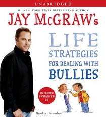 Jay McGraw's Life Strategies for Dealing with Bullies (Audio CD) (Unabridged)
