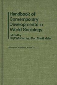 Handbook of Contemporary Developments in World Sociology: (Contributions in Sociology)