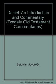Daniel: An Introduction and Commentary (Tyndale Old Testament Commentaries)