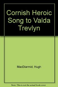 Cornish Heroic Song to Valda Trevlyn