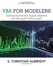 VBA for Modelers: Developing Decision Support Systems with Microsoft Office Excel