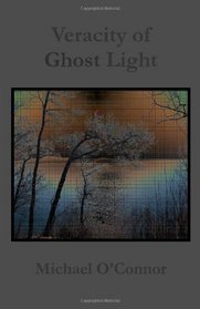 Veracity of Ghost Light