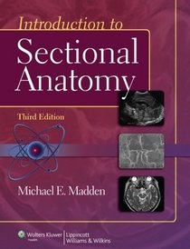Introduction to Sectional Anatomy (Madden, Introduction to Sectional Anatomy)