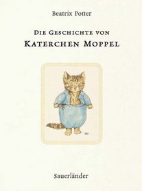 Die Geschichte von Katerchen Moppel. ( Ab 3 J.).
