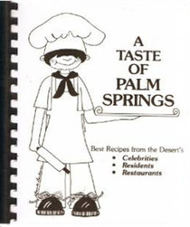 A Taste of Palm Springs Cookbook